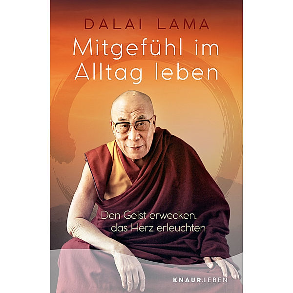 Mitgefühl im Alltag leben, Dalai Lama XIV.