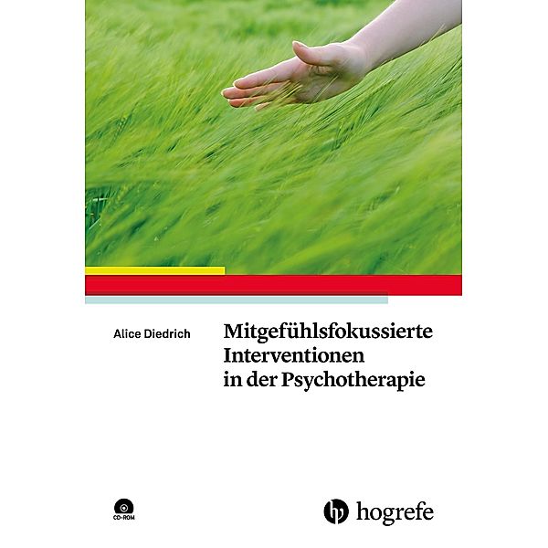 Mitgefühlsfokussierte Interventionen in der Psychotherapie, Alice Diedrich