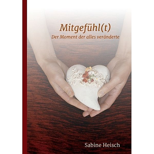 Mitgefühl(t), Sabine Heisch