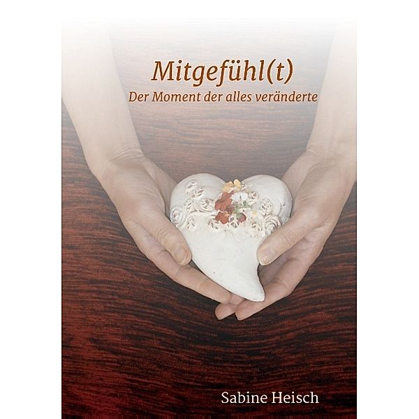 Mitgefühl(t), Sabine Heisch