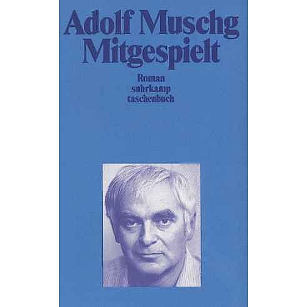 Mitgespielt, Adolf Muschg