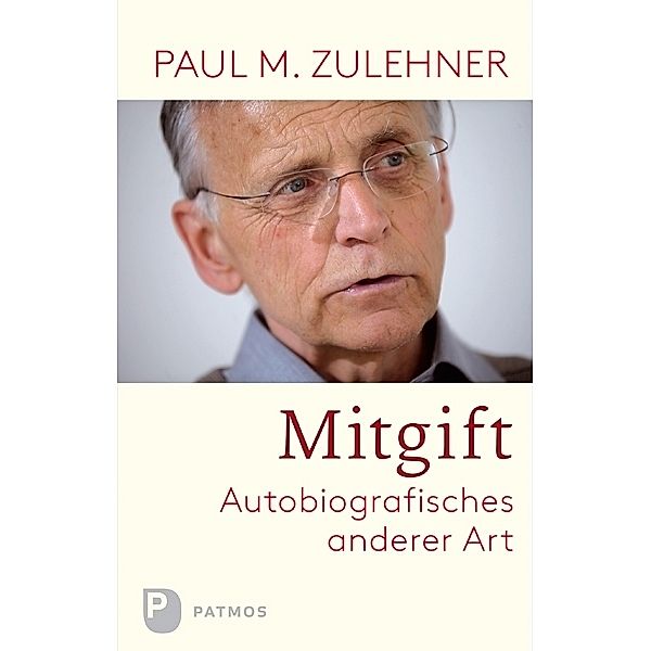 Mitgift, Paul Michael Zulehner