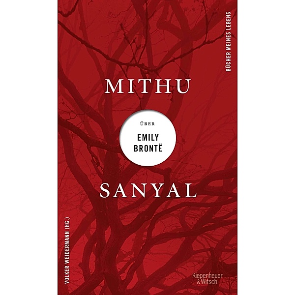 Mithu Sanyal über Emily Brontë / Bücher meines Lebens Bd.2, Mithu Sanyal