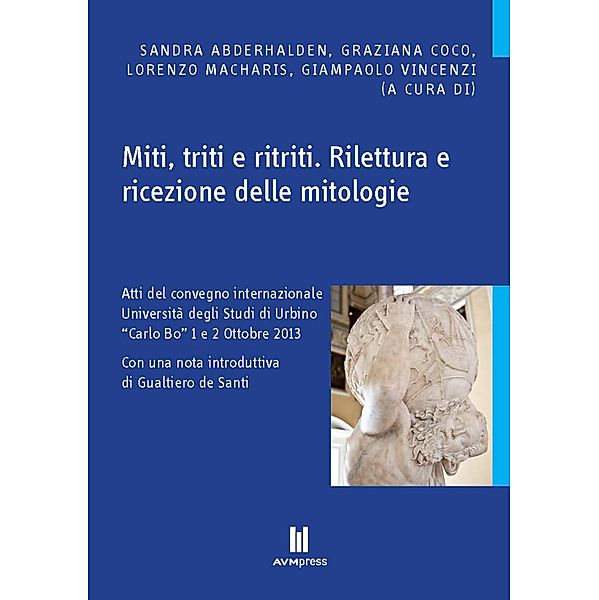 Miti, triti e ritriti. Rilettura e ricezione delle mitologie