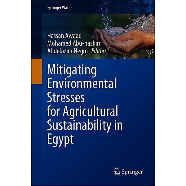 Mitigating Environmental Stresses for Agricultural Sustainability in Egypt / Springer Water