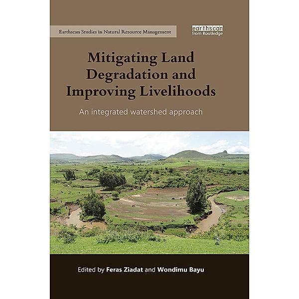 Mitigating Land Degradation and Improving Livelihoods / Earthscan Studies in Natural Resource Management