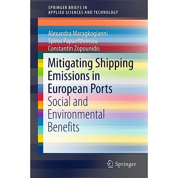 Mitigating Shipping Emissions in European Ports / SpringerBriefs in Applied Sciences and Technology, Alexandra Maragkogianni, Spiros Papaefthimiou, Constantin Zopounidis