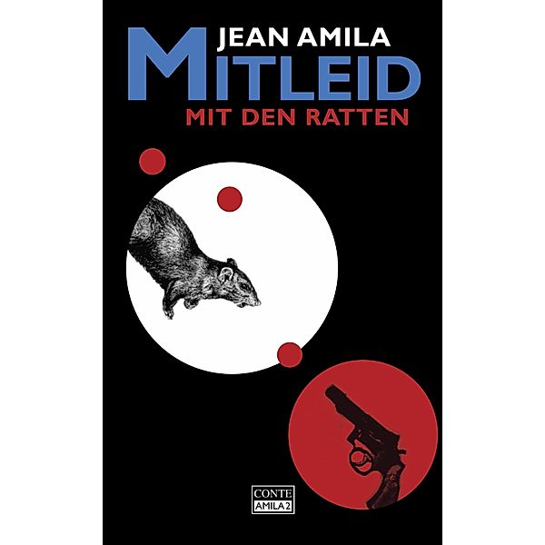 Mitleid mit den Ratten, Jean Amila