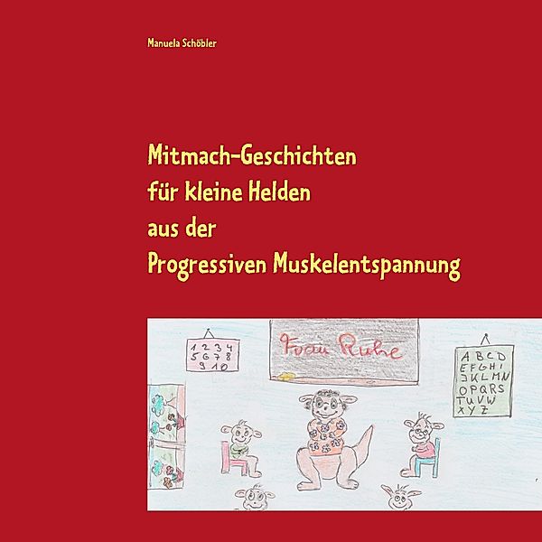 Mitmach-Geschichten für kleine Helden, Manuela Schöbler