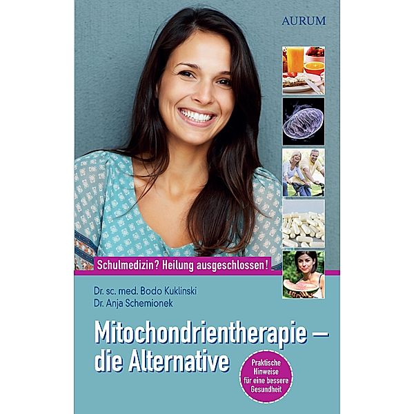 Mitochondrientherapie - die Alternative, sc. Bodo Kuklinski, Anja Schemionek