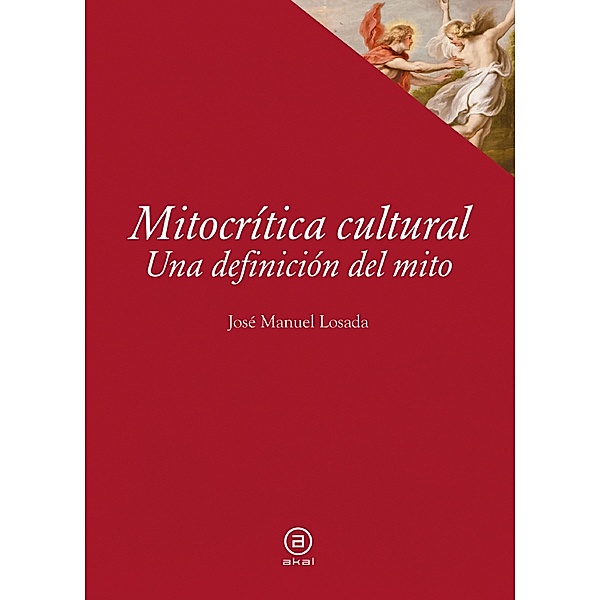 Mitocrítica cultural / Textos Bd.48, José Manuel Losada