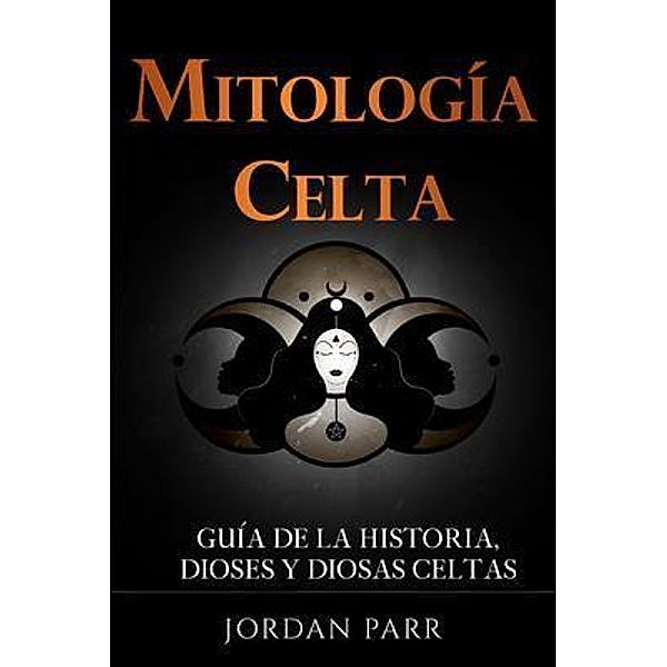 Mitología celta / Ingram Publishing, Jordan Parr