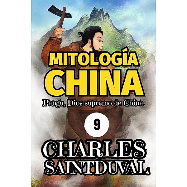 Mitología China: Pangu, Dios supremo de China, Charles Saintduval