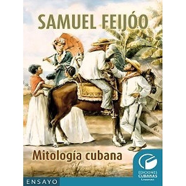 Mitología cubana, Samuel Feijoó