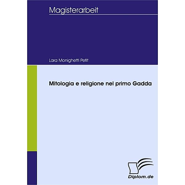 Mitologia e religione nel primo Gadda, Lara Monighetti Petit