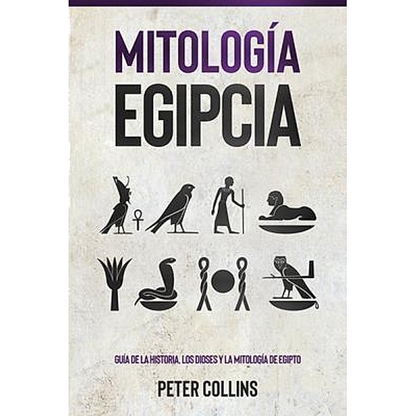 Mitología Egipcia / Ingram Publishing, Peter Collins