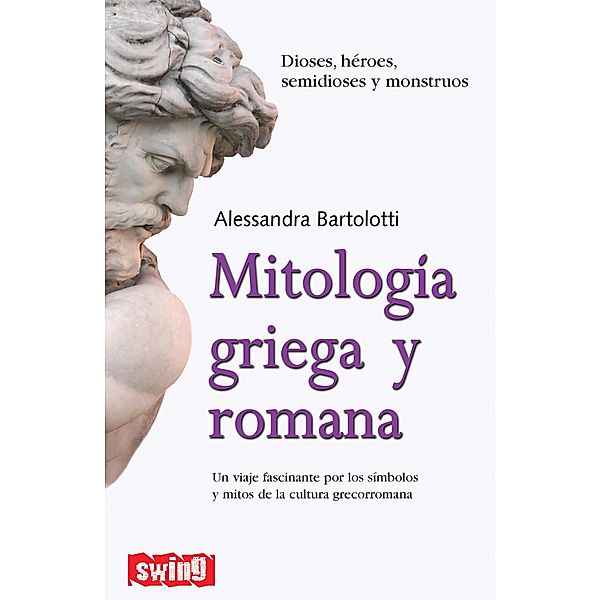 Mitología griega y romana / Swing, Alessandra Bartoli