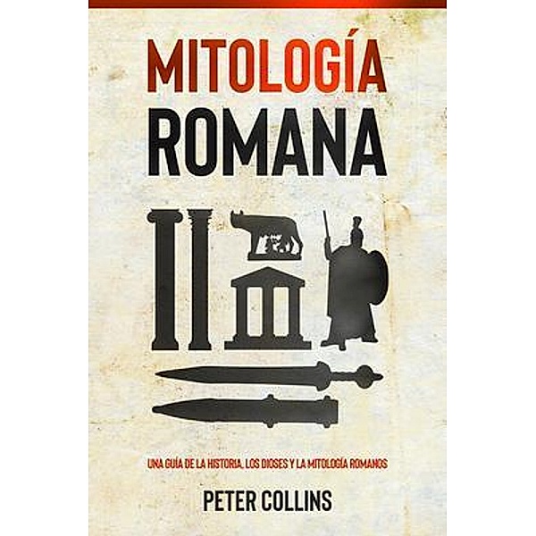 Mitología Romana / Ingram Publishing, Peter Collins
