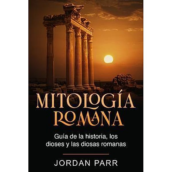 Mitología romana / Ingram Publishing, Jordan Parr