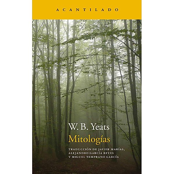 Mitologías / Narrativa del Acantilado Bd.39, W. B. Yeats