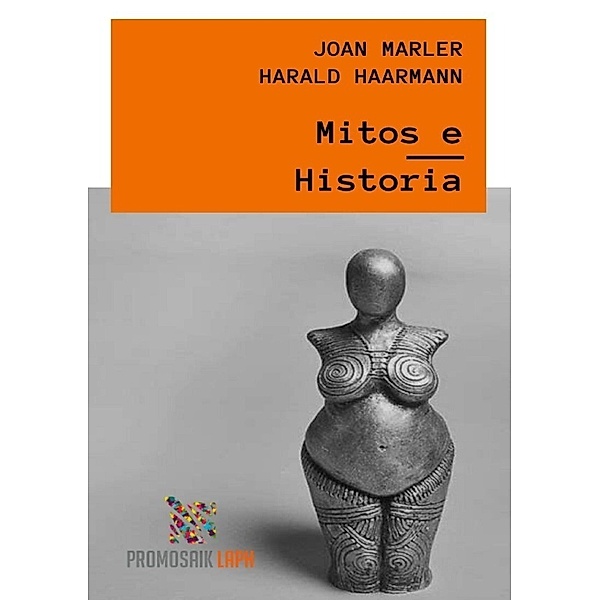 Mitos e Historia, Joan Marler, Harald Haarmann