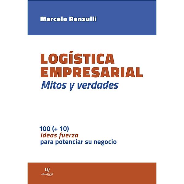 Mitos y verdades sobre la logística empresarial, Marcelo Renzulli