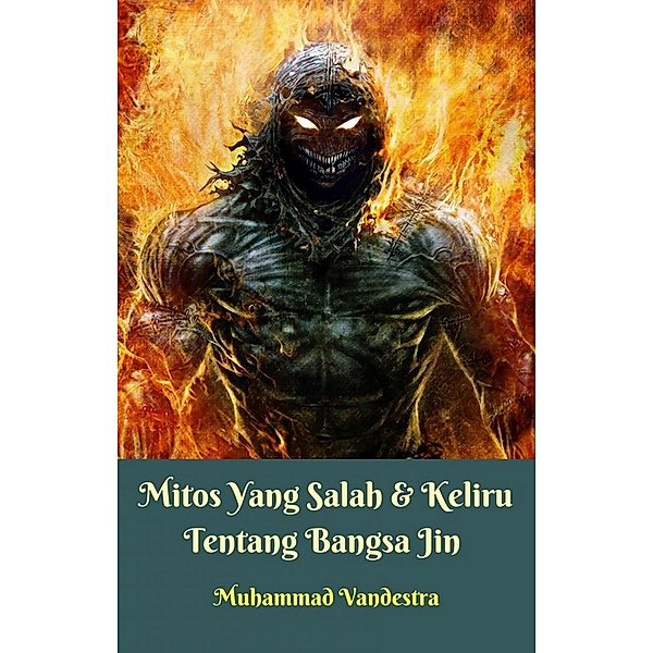 Mitos Yang Salah & Keliru Tentang Bangsa Jin / Dragon Promedia Publisher & Publishdrive, Muhammad Vandestra