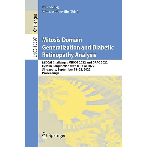 Mitosis Domain Generalization and Diabetic Retinopathy Analysis / Lecture Notes in Computer Science Bd.13597