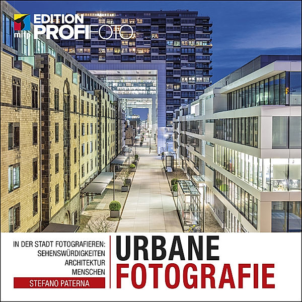 mitp Edition ProfiFoto / Urbane Fotografie, Stefano Paterna