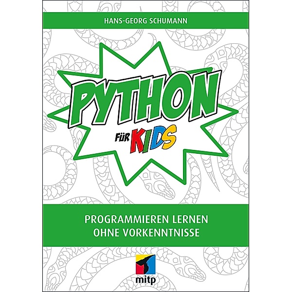 mitp für Kids: Python für Kids, Hans-Georg Schumann