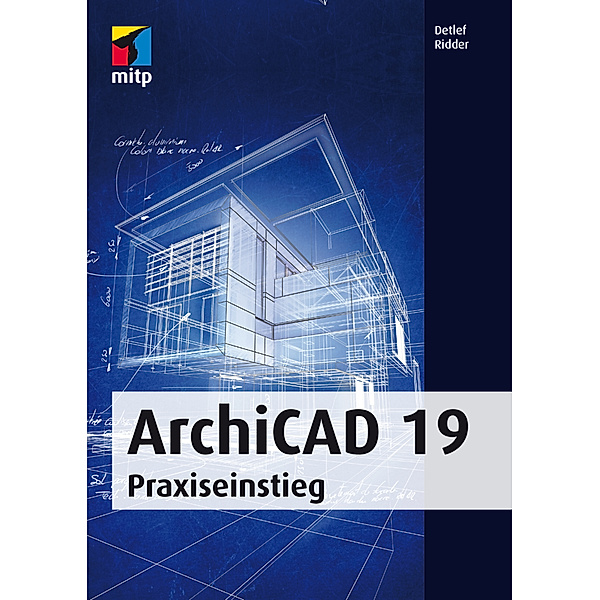 mitp Professional / ArchiCAD 19, Detlef Ridder