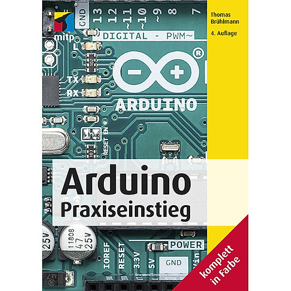 mitp Professional / Arduino Praxiseinstieg, Thomas Brühlmann