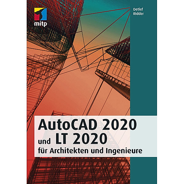 mitp Professional / AutoCAD 2020 und LT 2020 für Architekten und Ingenieure, Detlef Ridder