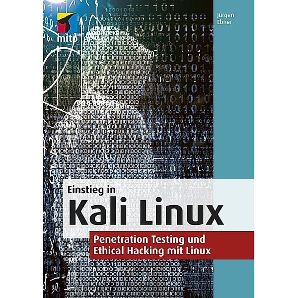 mitp Professional: Einstieg in Kali Linux, Jürgen Ebner