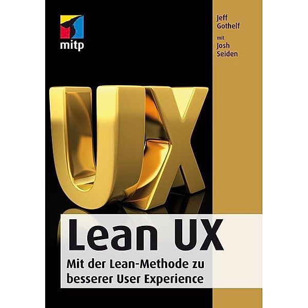 mitp Professional: Lean UX, Jeff Gotthelf