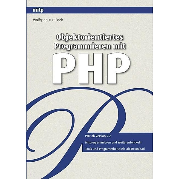 mitp Professional / Objektorientiertes Programmieren mit PHP, m. CD-ROM, Wolfgang Kurt Bock