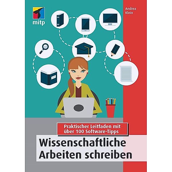 mitp Professional: Wissenschaftliche Arbeiten schreiben, Andrea Klein