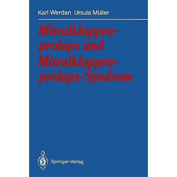 Mitralklappenprolaps und Mitralklappenprolaps-Syndrom, Karl Werdan, Ursula Müller