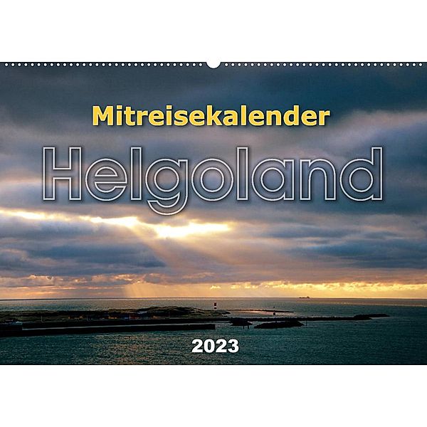Mitreisekalender 2023 Helgoland (Wandkalender 2023 DIN A2 quer), Martin Krampe