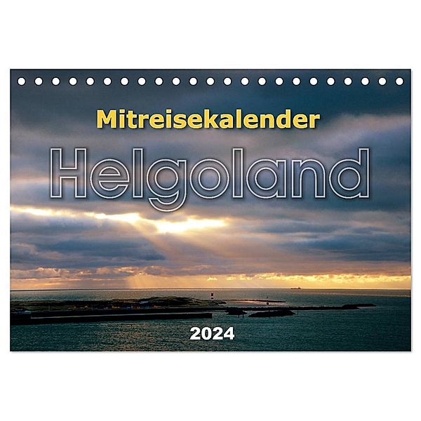 Mitreisekalender 2024 Helgoland (Tischkalender 2024 DIN A5 quer), CALVENDO Monatskalender, Martin Krampe