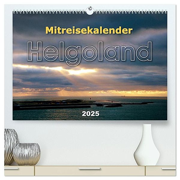 Mitreisekalender 2025 Helgoland (hochwertiger Premium Wandkalender 2025 DIN A2 quer), Kunstdruck in Hochglanz, Calvendo, Martin Krampe