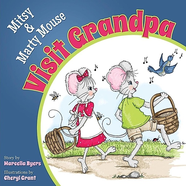Mitsy and Marty Mouse Visit Grandpa, Marcella Byers