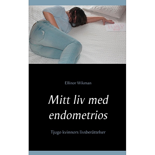 Mitt liv med endometrios, Ellinor Wikman
