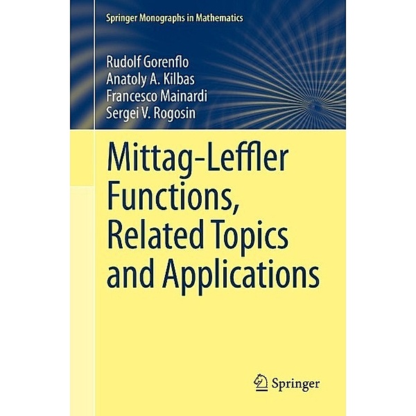 Mittag-Leffler Functions, Related Topics and Applications / Springer Monographs in Mathematics, Rudolf Gorenflo, Anatoly A. Kilbas, Francesco Mainardi, Sergei V. Rogosin