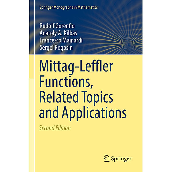 Mittag-Leffler Functions, Related Topics and Applications, Rudolf Gorenflo, Anatoly A. Kilbas, Francesco Mainardi, Sergei Rogosin