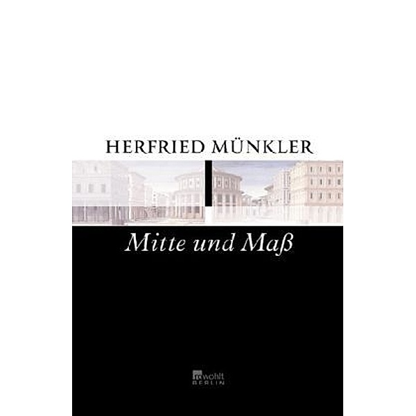 Mitte und Maß, Herfried Münkler
