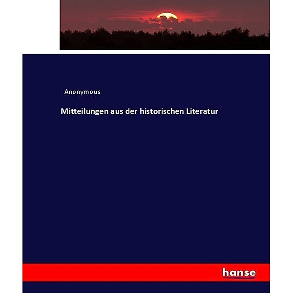 Mitteilungen aus der historischen Literatur, Heinrich Preschers