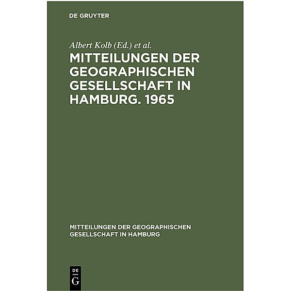 Mitteilungen der Geographischen Gesellschaft in Hamburg. 1965