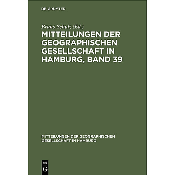 Mitteilungen der Geographischen Gesellschaft in Hamburg, Band 39