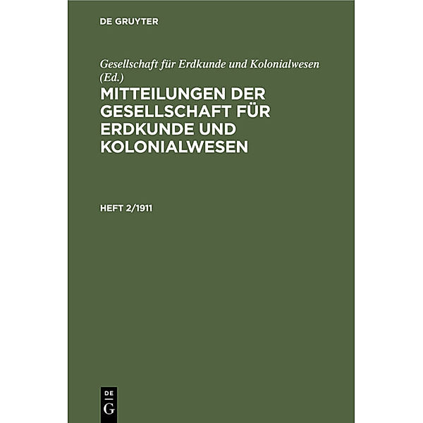 Mitteilungen der Gesellschaft für Erdkunde und Kolonialwesen. Heft 2/1911